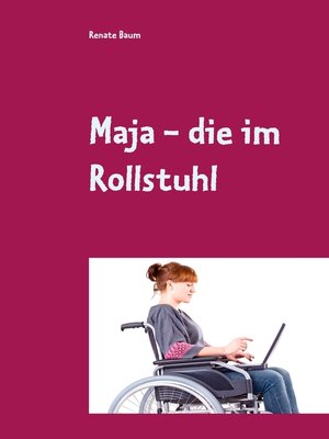 cover image of Maja--die im Rollstuhl